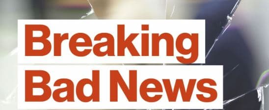 Breaking bad news