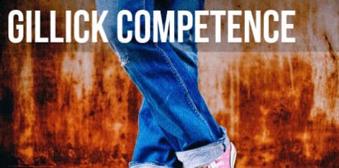 Medical Ethics - Gillick Competence